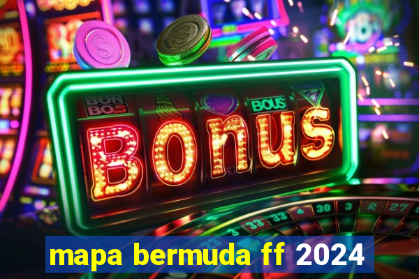 mapa bermuda ff 2024